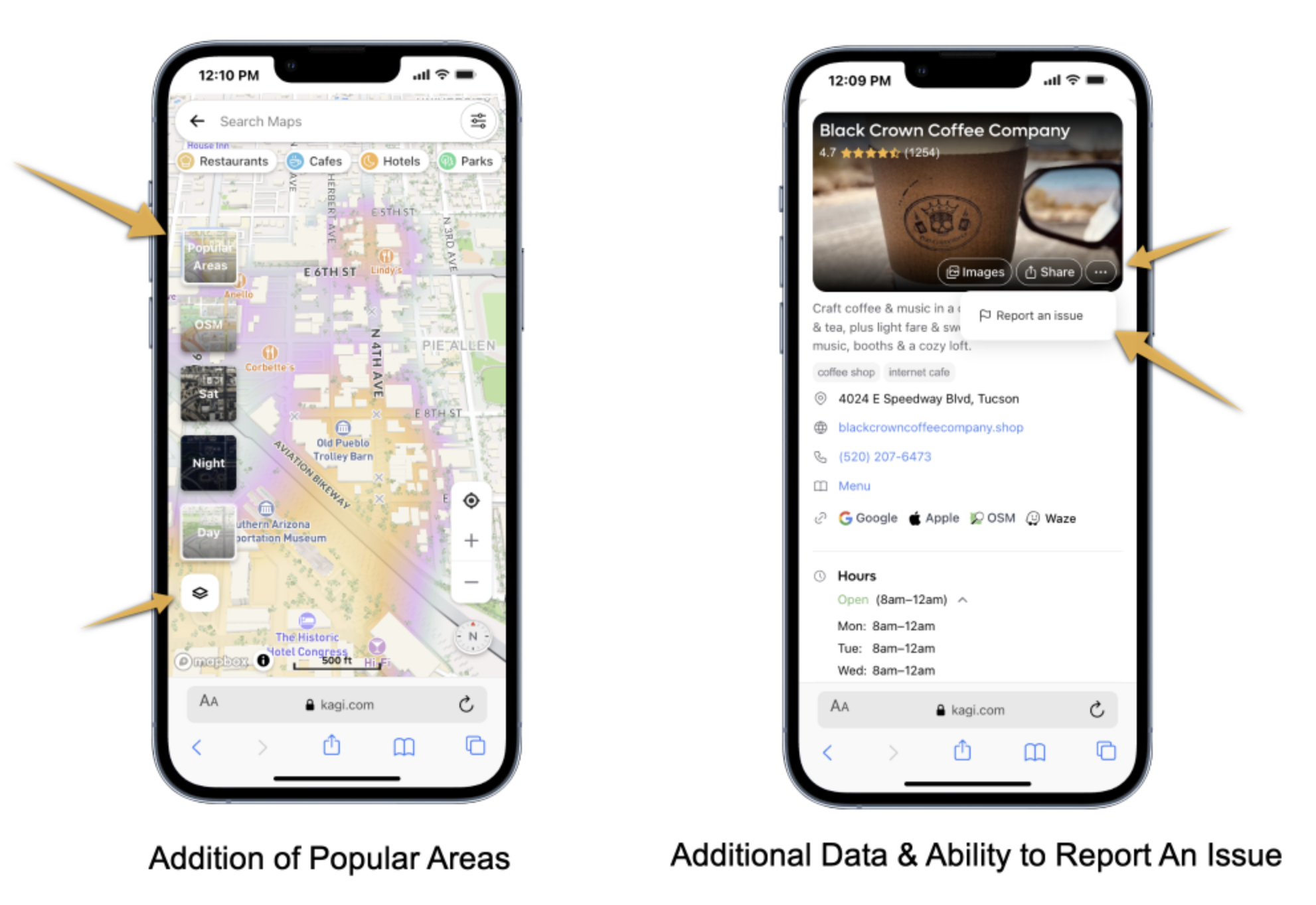 image.png Two side-by-side mobile screenshots displaying map features on kagi.com. The left screen shows a map view with arrows highlighting a layers icon and a 'Popular Areas' option within the layer menu; the caption reads 'Addition of Popular Areas'. The right screen displays business details for Black Crown Coffee Company, with arrows pointing to a menu button and a 'Report an issue' tooltip; the caption reads 'Additional Data & Ability to Report An Issue'