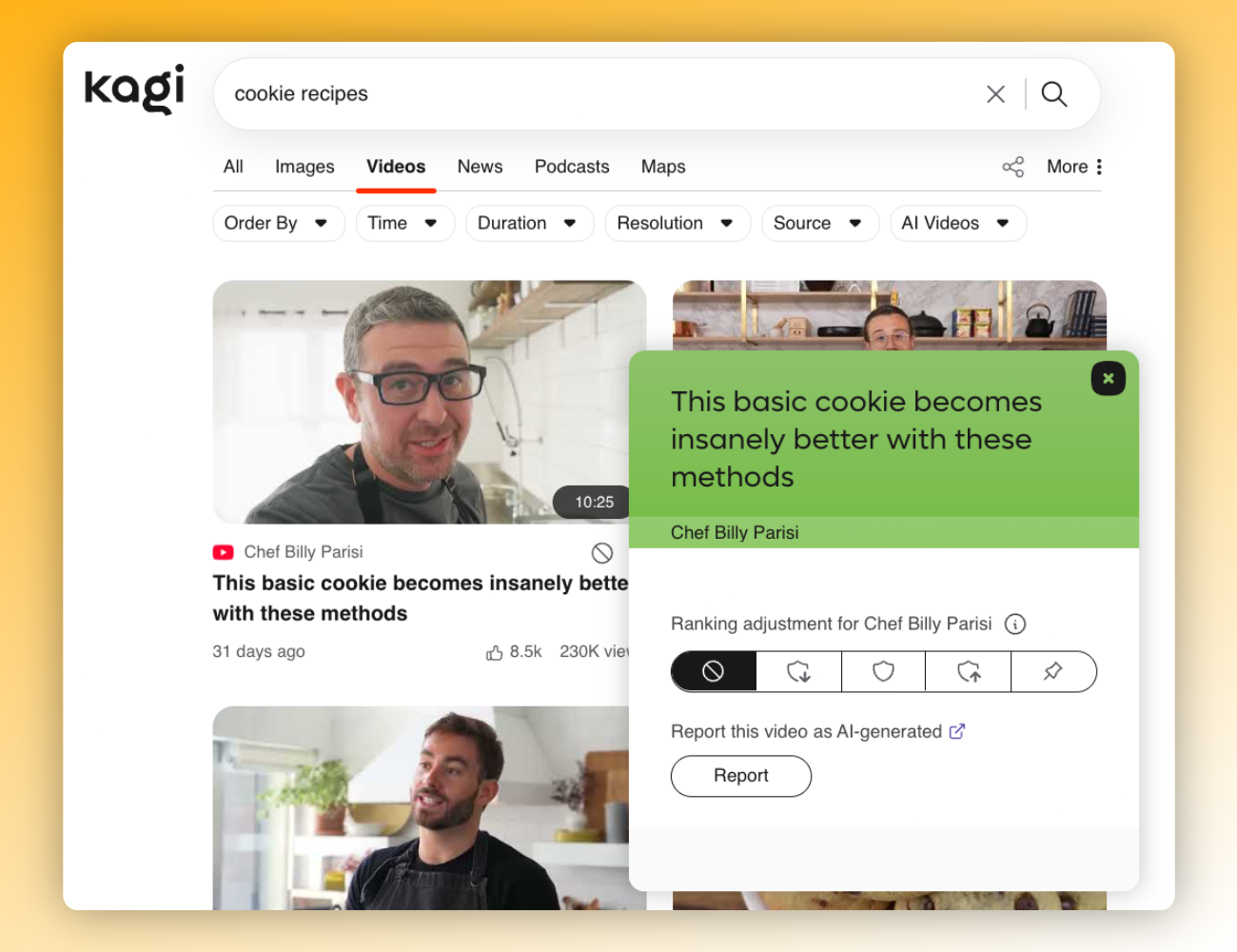 Kagi video search results for cookie recipes with a ranking adjustment panel open for Chef Billy Parisi's video, showing options to block, downrank, shield, uprank, or pin the source, along with a button to report the video as AI-generated.