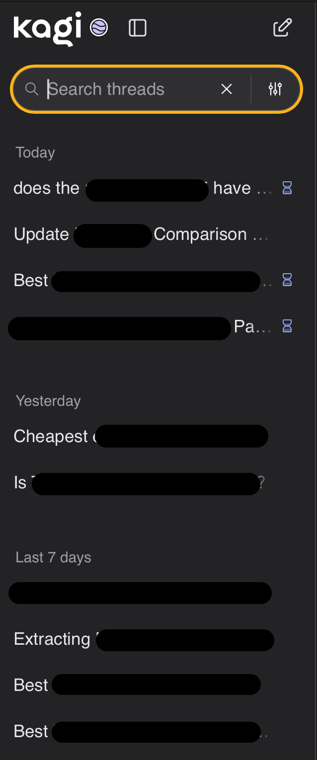 screenshot-2026-10-03-at-74826-pm.png Screenshot of the sidebar in Kagi Assistant showing the headers above different groupings: today, yesterday, last 7 days